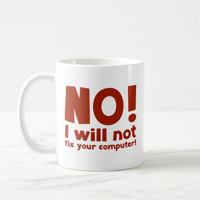 Taza De Café NO! ¡No arreglaré tu computadora! Coffee Mug (Izquierda)