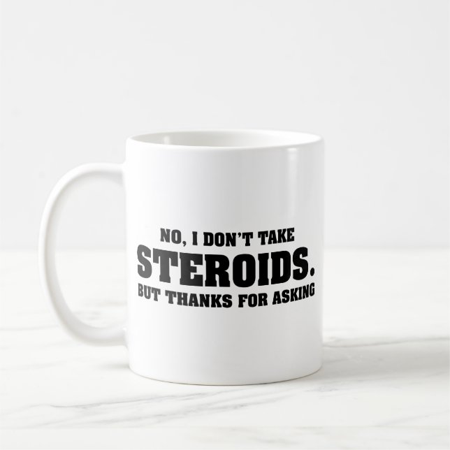 Taza De Café No, no tomo Steroids Coffee Mug (Izquierda)
