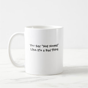 Taza De Café No normal