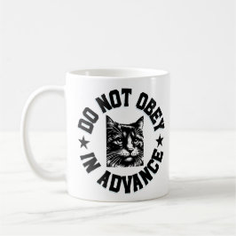 Taza De Café No Obedecer en el Mug Anticipado