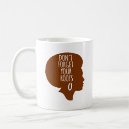 Taza De Café No olviden sus raíces afroamericanas