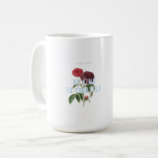 Taza De Café No Olvides Ser Amable contigo mismo