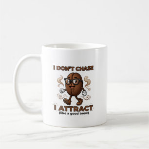 Taza De Café No persigo, atraigo