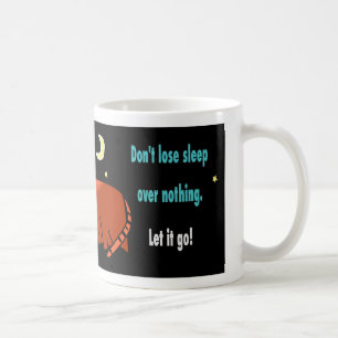 Taza De Café No pierdas el sueño por nada de citar