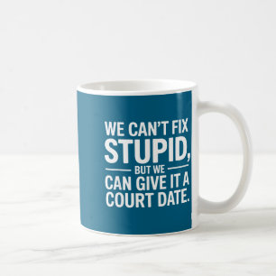 Taza De Café No podemos arreglar a los tontos pero podemos darl