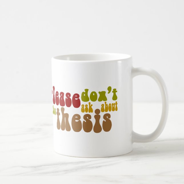 Taza De Café No pregunte por la tesis (Derecha)