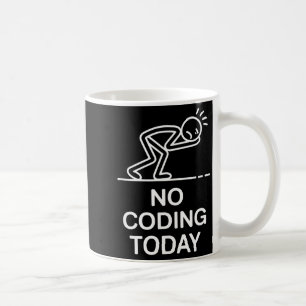 Taza De Café No programar hoy dicho divertido programador exhau