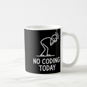 Taza De Café No programar hoy dicho divertido programador exhau