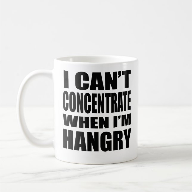 Taza De Café No puede concentrar cuando Hangry (Izquierda)