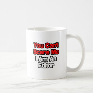 Taza De Café No puedes asustarme...Editor