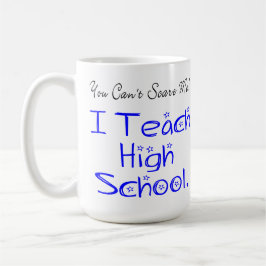 Taza De Café No puedes asustarme profesor de secundaria