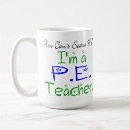 Taza De Café No puedes asustarme, soy profesor de educación fís