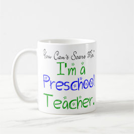 Taza De Café No puedes asustarme, soy profesor de preescolar