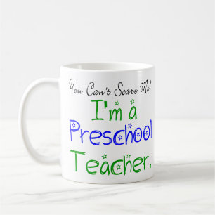 Taza De Café No puedes asustarme, soy profesor de preescolar