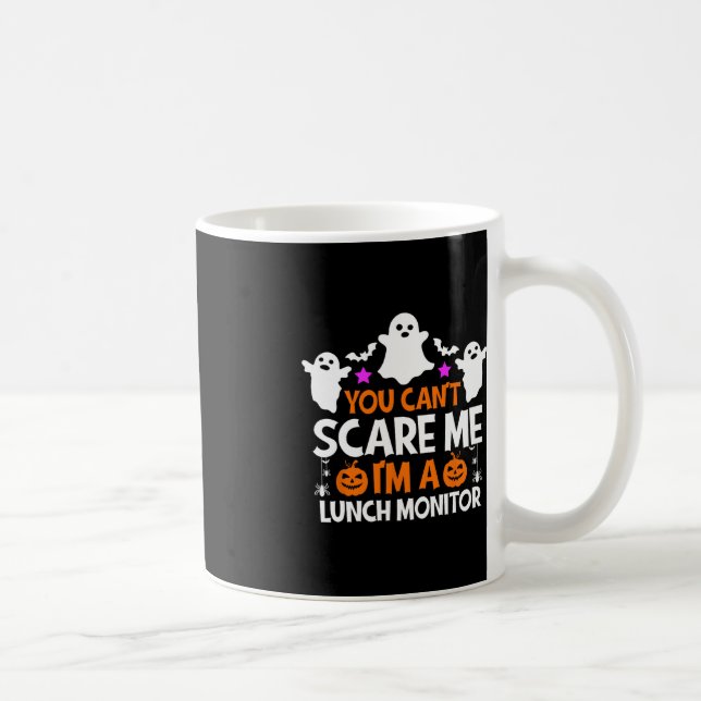 Taza De Café No puedes asustarme, soy un monitor de almuerzo Ha (Derecha)
