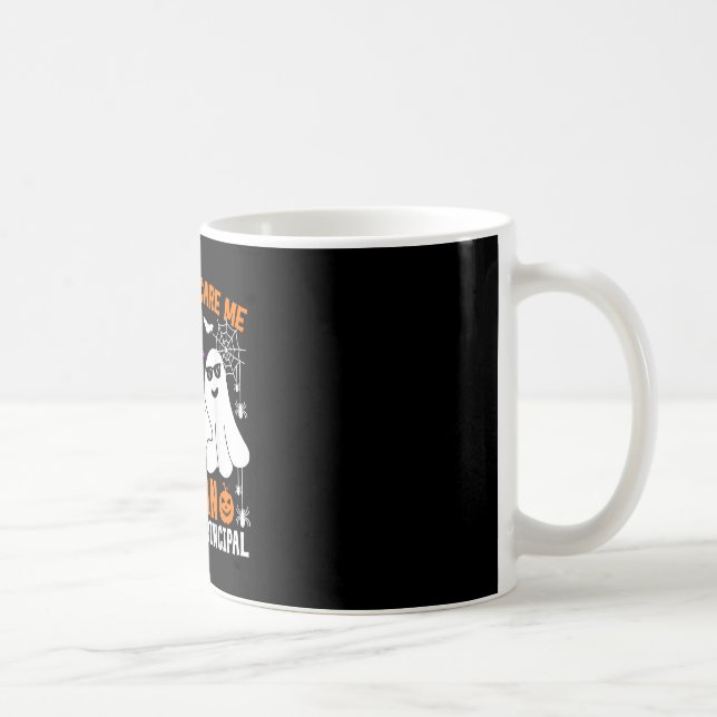 Taza De Café No Puedes asustarme, Soy Un Principal Halloween Pe (Derecha)