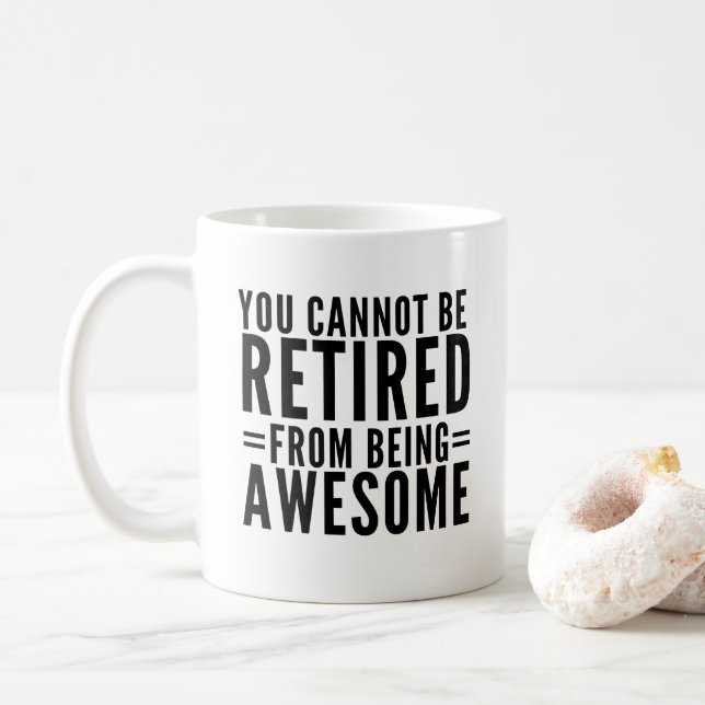 Taza De Café No puedes retirarte de ser genial Coffee Mug (Con donut)