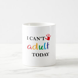Taza De Café No puedo adulto hoy