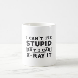 Taza De Café No puedo arreglar lo estúpido, pero puedo radiogra