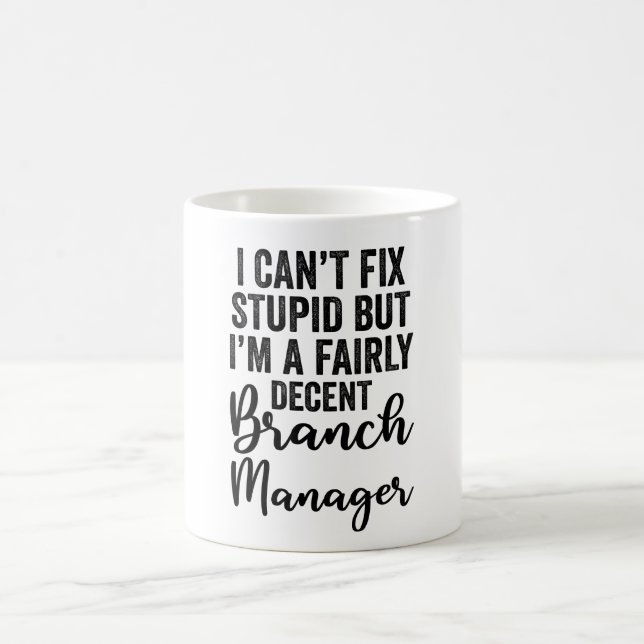Taza De Café No puedo arreglar lo estúpido que soy un gerente d (Centro)
