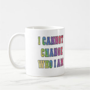 TAZA DE CAFÉ NO PUEDO CAMBIAR QUIÉN SOY