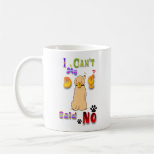 Taza De Café No puedo decir que mi perro no