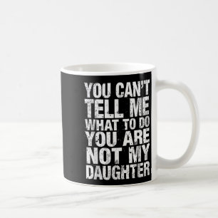 Taza De Café No puedo decirle qué hacer hija padres papá