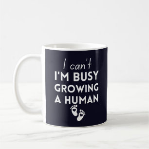 Taza De Café No puedo estar ocupado cultivando un ser humano