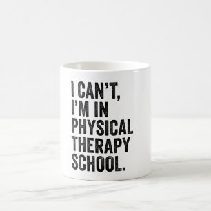 Taza De Café No puedo, estoy en la escuela de terapia física