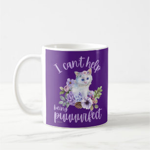 Taza De Café NO PUEDO EVITAR SER PUUURFECTA divertido regalo de
