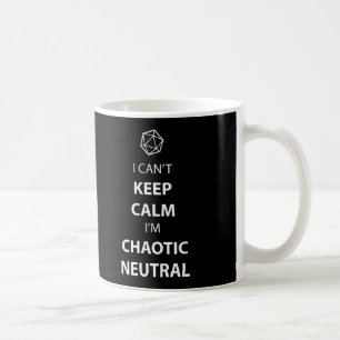 Taza De Café No puedo guardar calma, yo soy neutral caótico