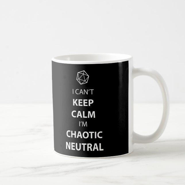 Taza De Café No puedo guardar calma, yo soy neutral caótico (Derecha)