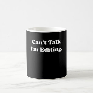 Taza De Café No Puedo Hablar Estoy Editando Fotógrafo
