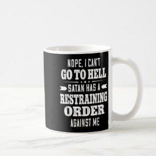 Taza De Café No puedo ir al infierno Satanás tiene una orden de