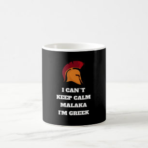 Taza De Café No puedo mantener la calma Malaka Soy griego
