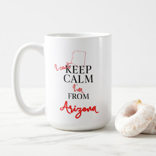 Taza De Café No puedo mantener la calma soy de Arizona