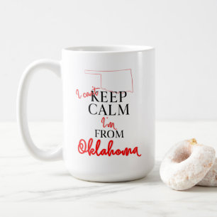 Taza De Café No puedo mantener la calma soy de Oklahoma