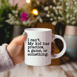 Taza De Café No puedo mi hijo tener práctica... Mug