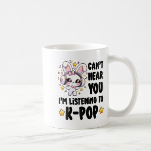 Taza De Café No puedo oírte estoy escuchando a K-p