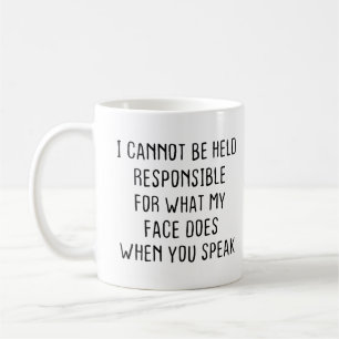 Taza De Café No puedo responsabilizarme de lo que hace mi cara