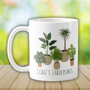 Taza De Café No Puedo ¿Tener Plantas? Humor Botánico