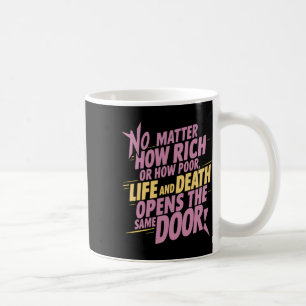 Taza De Café No Qué Tan Rico O Tan Pobre... Pegatina