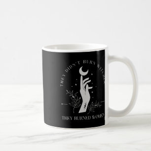 Taza De Café No quemaron brujas, quemaron a las mujeres Hallowe