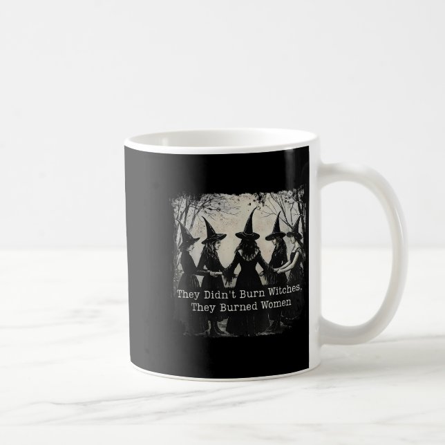 Taza De Café No Quemaron Testigos, Quemaron Hallowee De Mujeres (Derecha)
