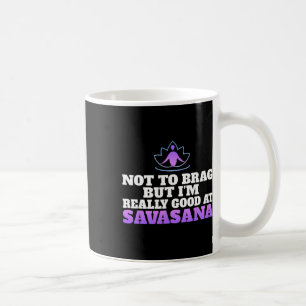 Taza De Café No quiero presumir pero soy realmente bueno en Sav