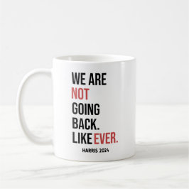 Taza De Café No regresaremos nunca, votaremos por Harris
