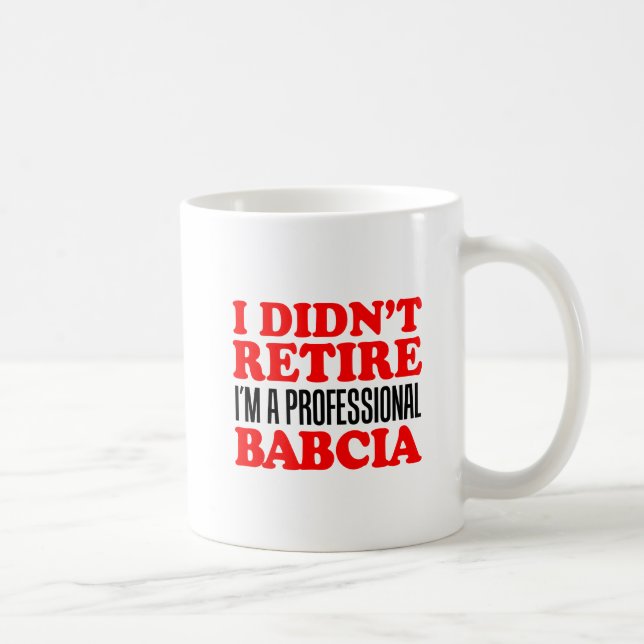 Taza De Café No retiré Babcia profesional (Derecha)