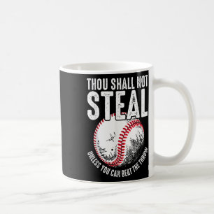 Taza De Café No Robarás Béisbol A Menos Que Puedas Ganar.