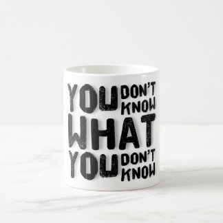 Taza De Café No sabes lo que no sabes