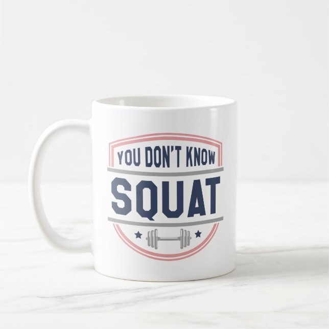 Taza De Café No Sabes Nada de Cuclillas (Izquierda)